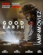 Good Earth (2025) Hindi Dubbed And Subtitles