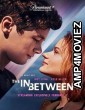 The In Between (2022) HQ Telugu Dubbed Movie