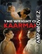 The Weight of Kaarmah (2024) Hindi Dubbed And Subtitles