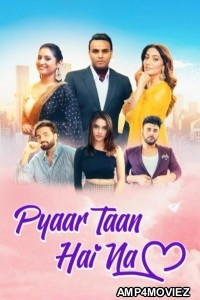 Pyaar Taan Hai Na (2025) Punjabi Movie
