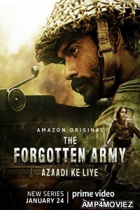The Forgotten Army Azaadi Ke Liye (2020) Hindi Season 1 Complete Show