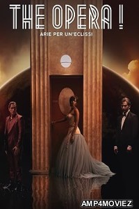 The Opera Arie per un eclissi (2024) HQ Hindi Dubbed Movie